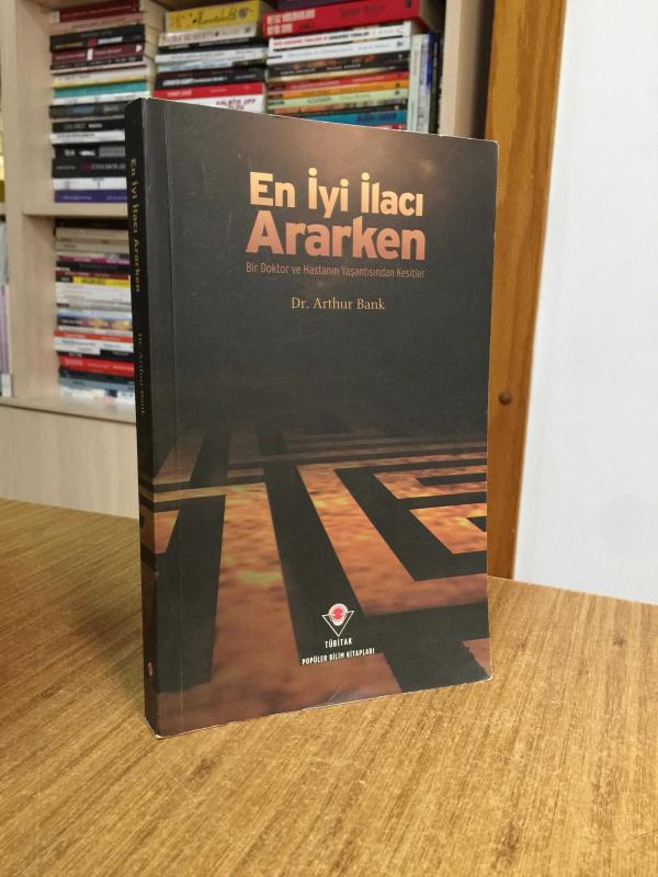 En İyi İlacı Ararken - Dr. Arthur Bank