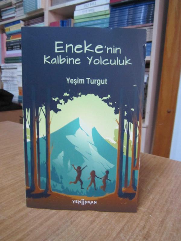 Eneke'nin Kalbine Yolculuk - Yeşim Turgut