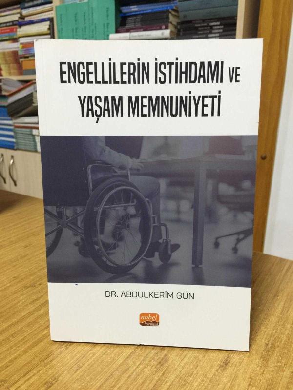 Engellilerin İstihdamı ve Yaşam Memnuniyeti