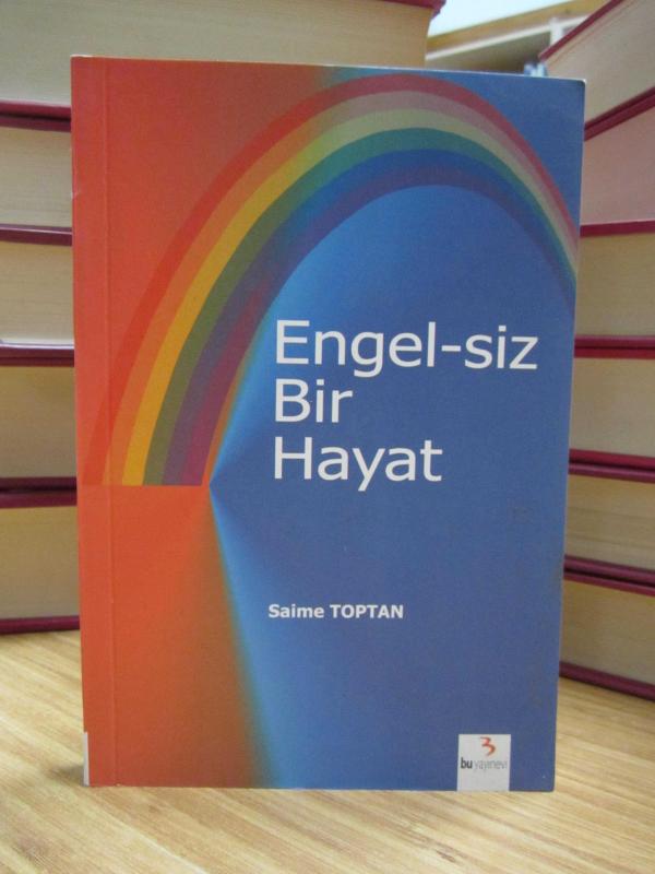 Engelsiz Bir Hayat - Saime Toptan