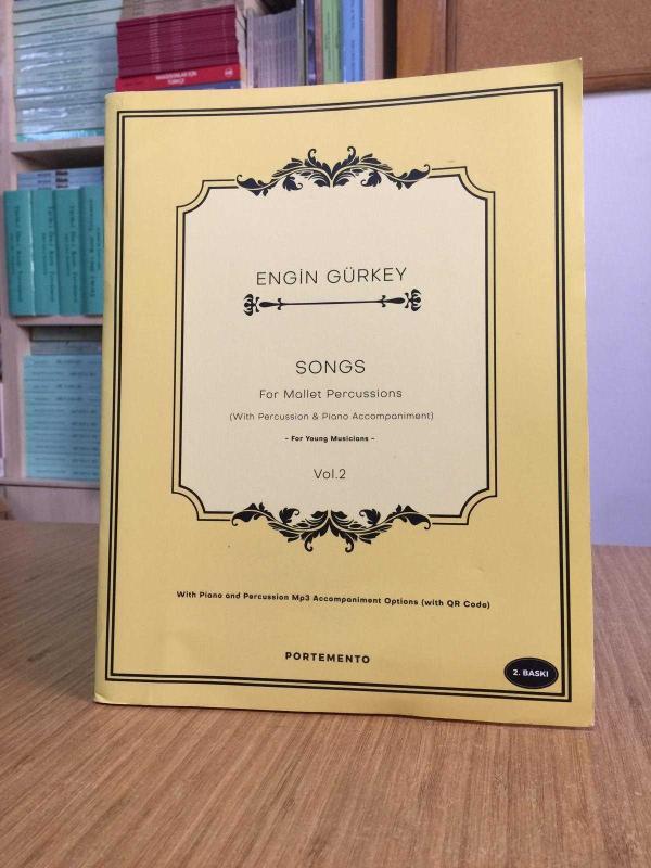 ENGİN GÜRKEY SONGS For Mallet Percussions (With Percussion & Piano Accompaniment) For Young Musicians VOL 2