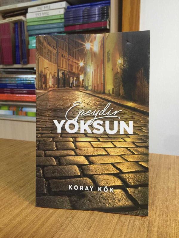 Epeydir Yoksun - Koray Kök