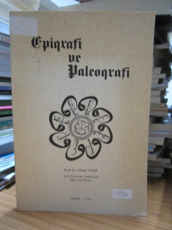 Epigrafi ve Paleografi - Prof. Dr. Ahmet Uğur