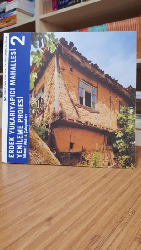 Erdek Yukarıyapıcı Mahallesi Yenileme Projesi 2 - Mimari Analiz Çalışmaları