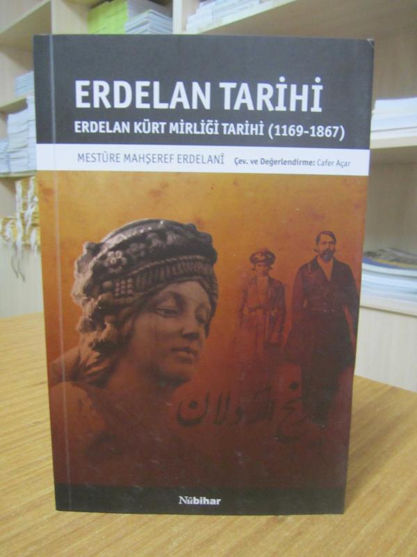Erdelan Tarihi Erdelan Kürt Mirliği Tarihi (1169-1867) - Mesture Mahşeref Erdelani