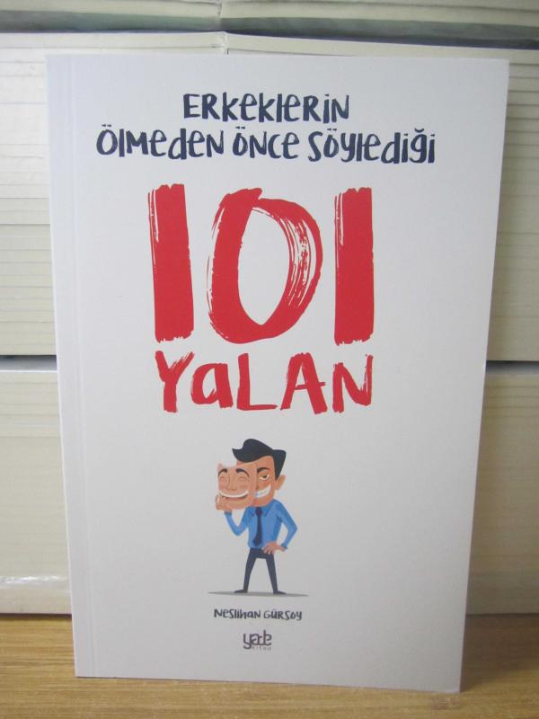 Erkeklerin Ölmeden Önce Söylediği 101 Yalan - Neslihan Gürsoy