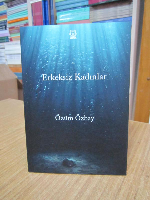Erkeksiz Kadınlar - Özüm Özbay