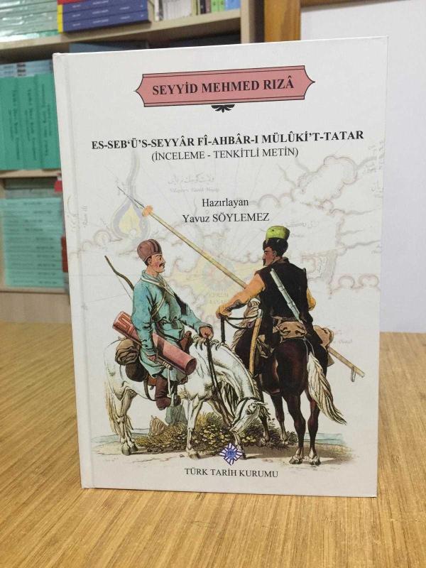 Es-Seb'ü's-Seyyar Fi-Ahbar-ı Mülüki't-Tatar (İnceleme - Tenkitli Metin) CİLTLİ