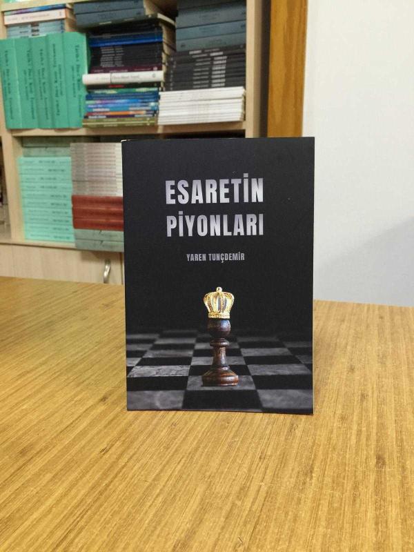 Esaretin Piyonları - Yaren Tunçdemir