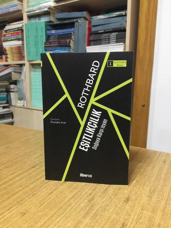Eşitlikçilik Doğaya Karşı İsyan - Murray N. Rothbard