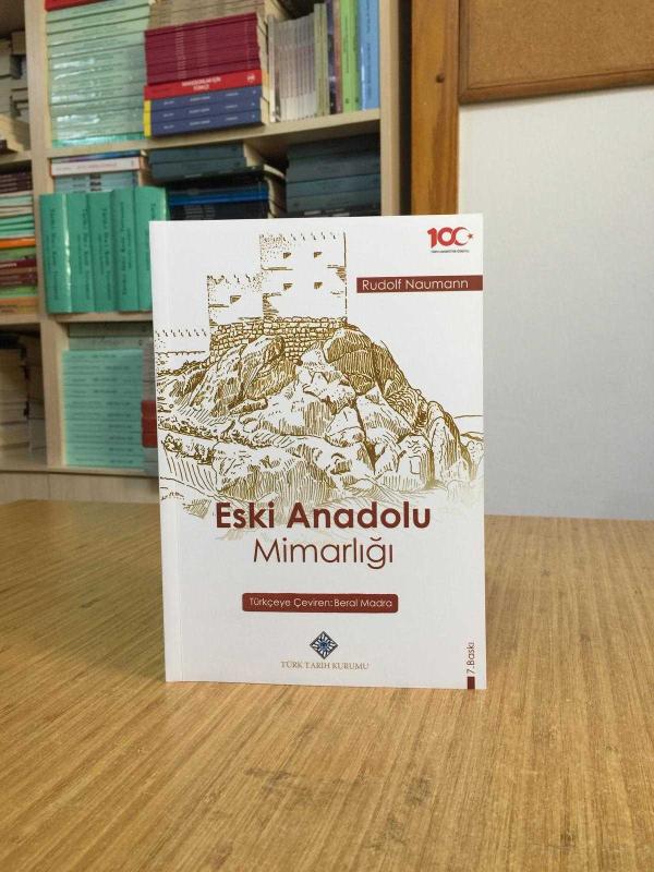 Eski Anadolu Mimarlığı - Rudolf Naumann [7.Baskı]