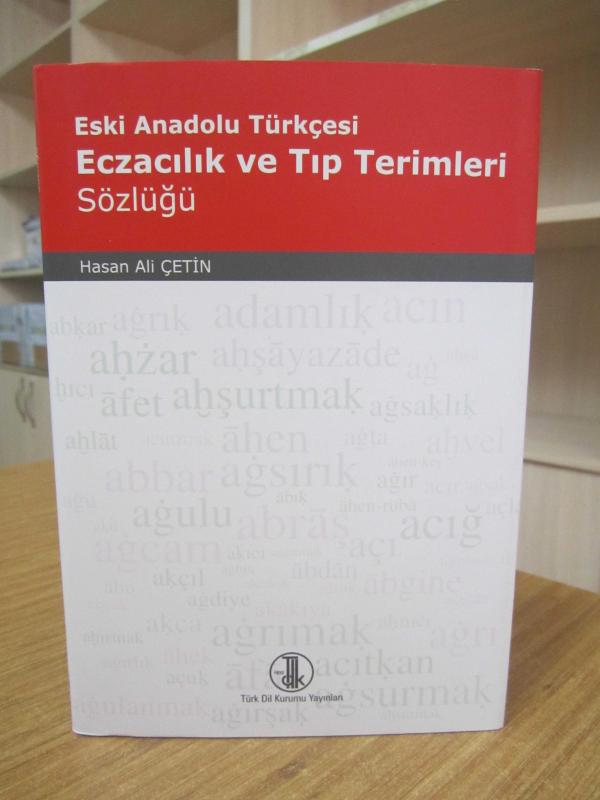 Eski Anadolu Türkçesi Eczacılık ve Tıp Terimleri Sözlüğü [Ciltli - Şömizli]