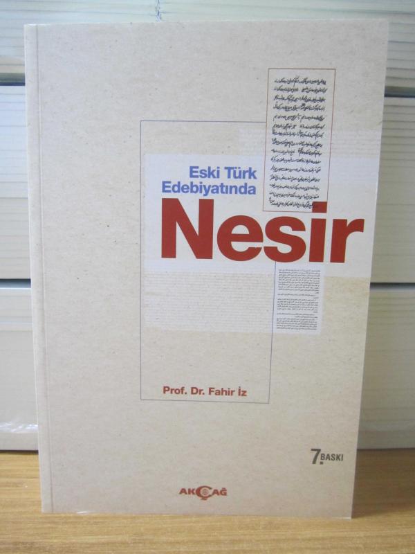 Eski Türk Edebiyatında Nesir (XIV. Yüzyıldan XIX. Yüzyıl Ortasına Kadar Yazmalardan Seçilmiş Metinler) - 2021 [7.Baskı]
