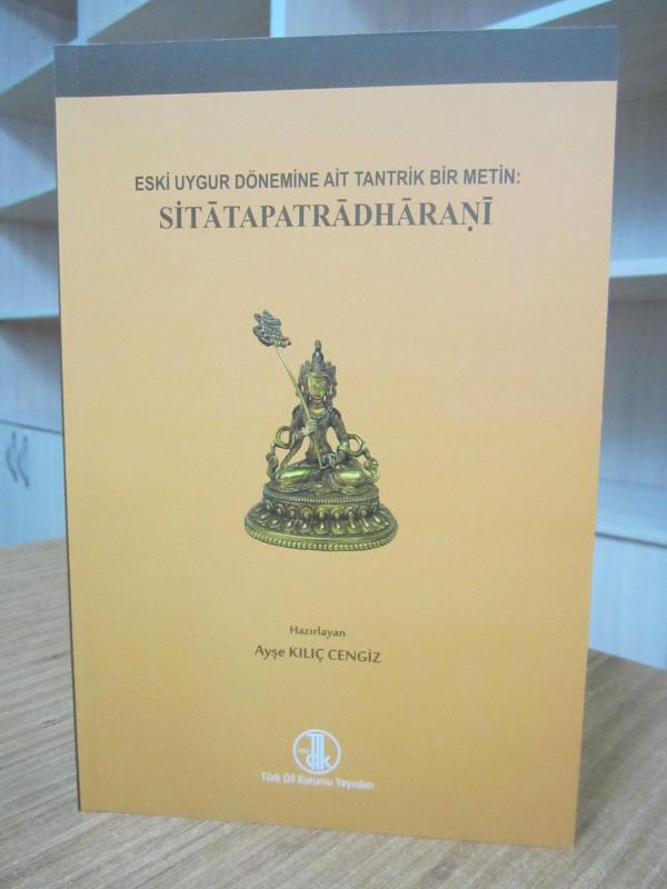 Eski Uygur Dönemine Ait Tantrik Bir Metin: Sitâtapatrâdhâranî
