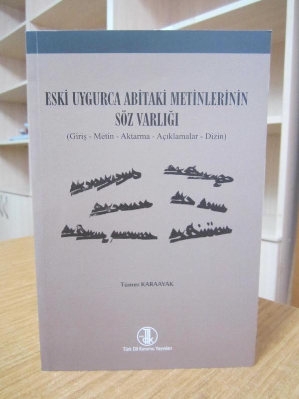 Eski Uygurca Abitaki Metinlerinin Söz Varlığı / Giriş-Metin-Aktarma-Açıklamalar-Dizin