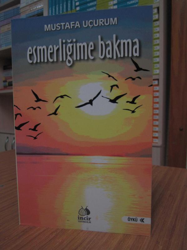 Esmerliğime Bakma