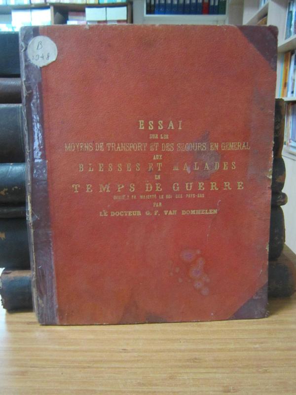 Essai sur les Moyens de Transport et des Secours en General aux Blesses et Malades en Temps de Guerre - G.F. Van Dommelen