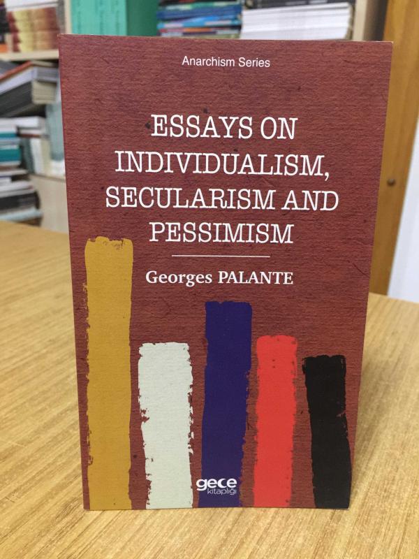 Essays On Individualism Secularism and Pessimism - Georges Palante
