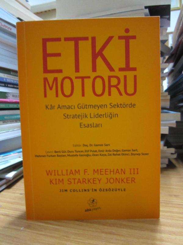 Etki Motoru - Kar Amacı Gütmeyen Sektörde Stratejik Liderliğin Esasları