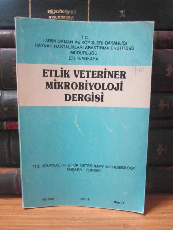 Etlik Veteriner Bakteriyoloji Enstitüsü Dergisi - Cilt 6 Sayı 1 - Aralık 1987