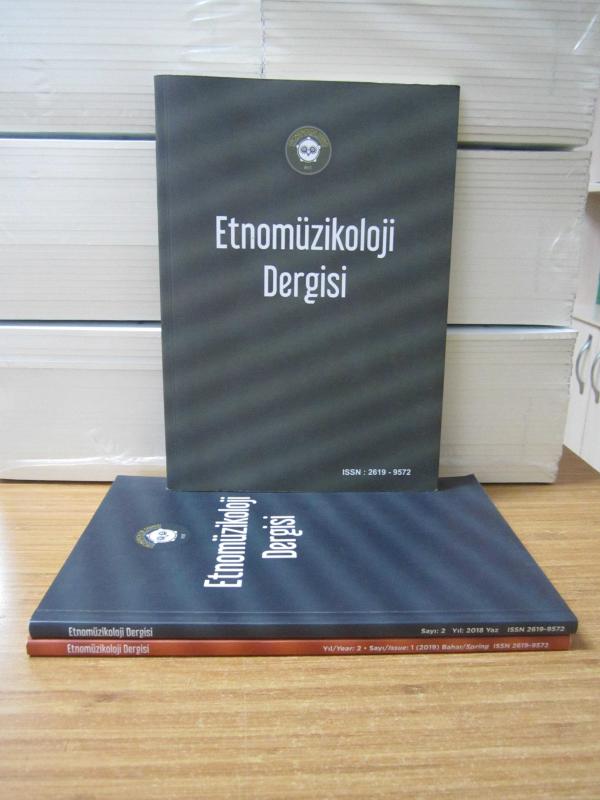 ETNOMÜZİKOLOJİ DERGİSİ - 2018-2019 Yılları 3 Sayı TAKIM (Sayılar: 2018/1 - 2018/2 - 2019/1) - Etnomüzikoloji Derneği