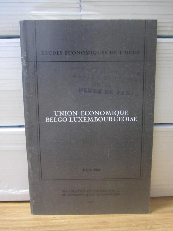 Etudes Economiques de L'OCDE - Union Economique Belgo-Luxembourgeoise - Juin 1964