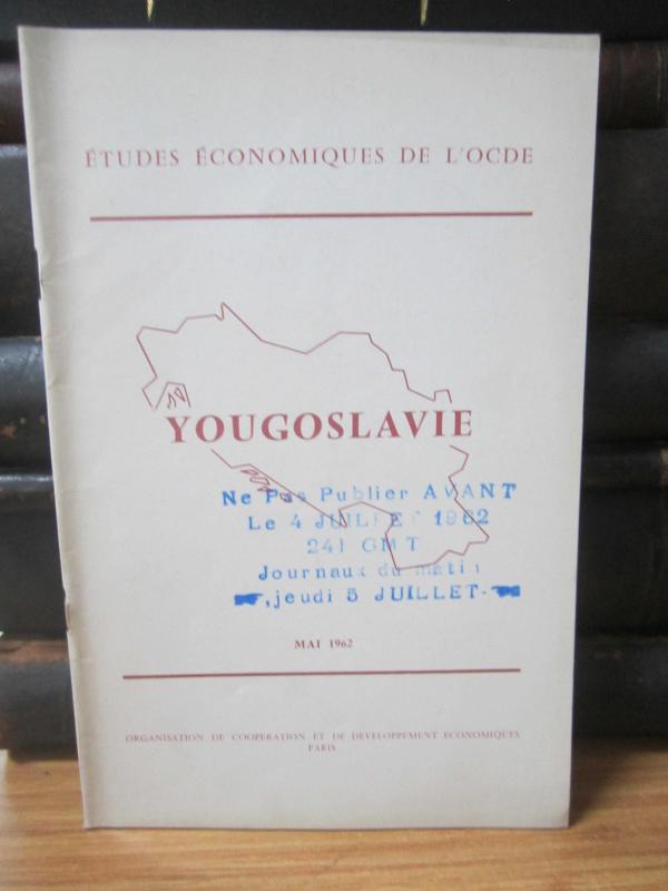 Etudes Economiques de L'OCDE - Yougoslavie - Mai 1962