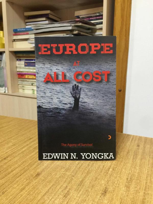 Europe at All Cost The Agony of Survival - Edwin N. Yongka