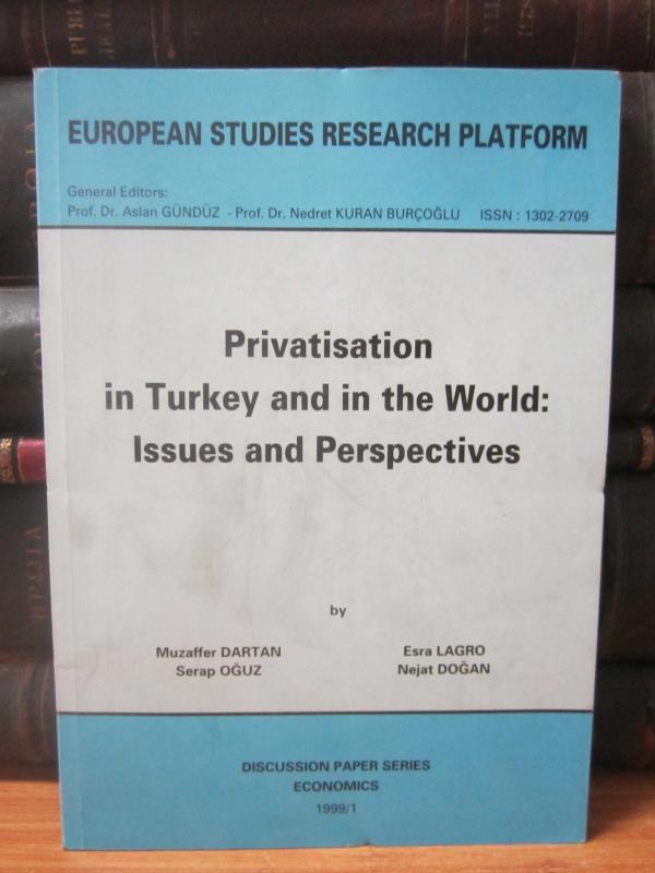 European Studies Research Platform - Privatisation in Turkey and in the World: Issues and Perspectives - 1999/1