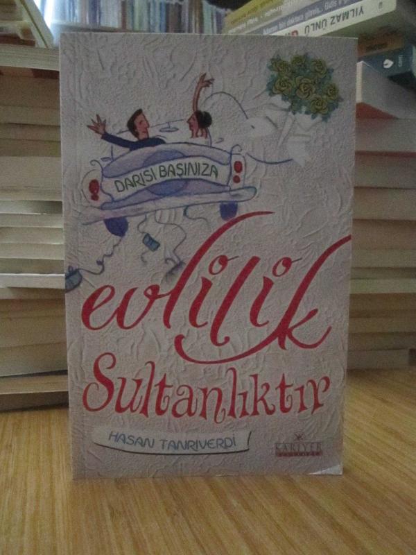Evlilik Sultanlıktır