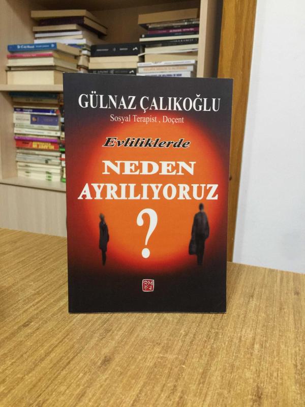 Evliliklerde Neden Ayrılıyoruz - Gülnaz Çalıkoğlu