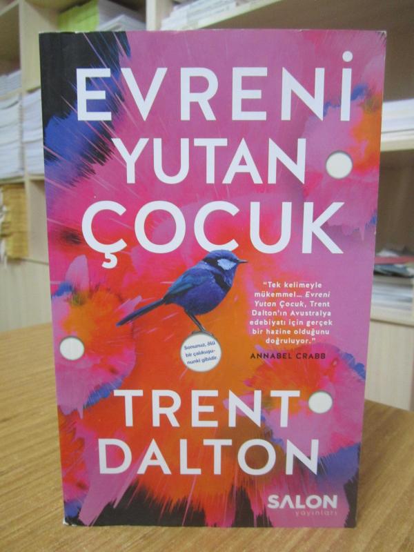 Evreni Yutan Çocuk - Trent Dalton ( Özgün Adı: Boy Swallows Universe )