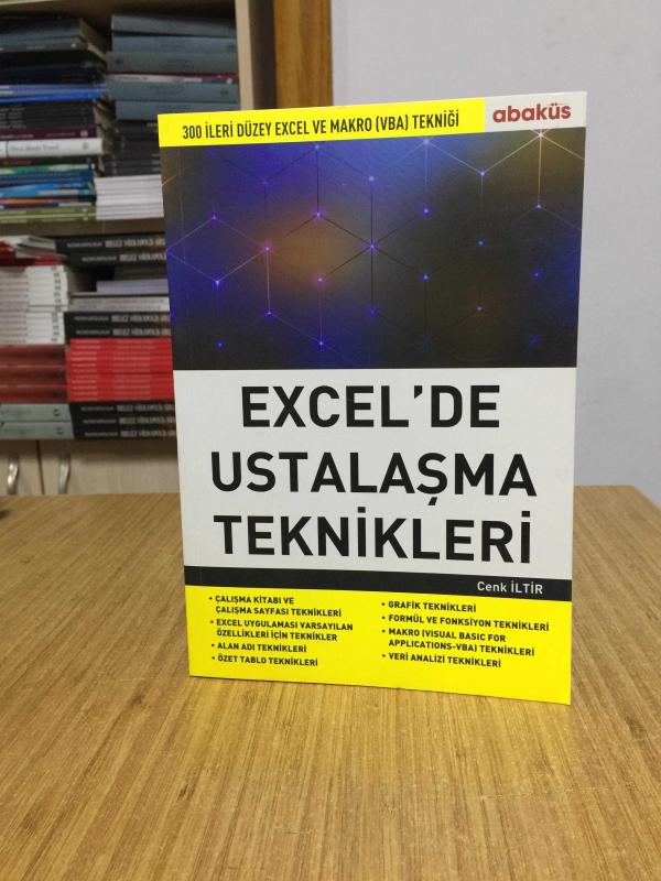 Excelde Ustalaşma Teknikleri 300 İleri Düzey Excel ve Makro (VBA) Tekniği