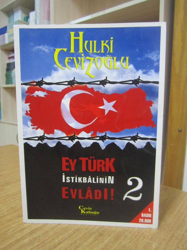 Ey Türk İstikbalinin Evladı 2 - Hulki Cevizoğlu
