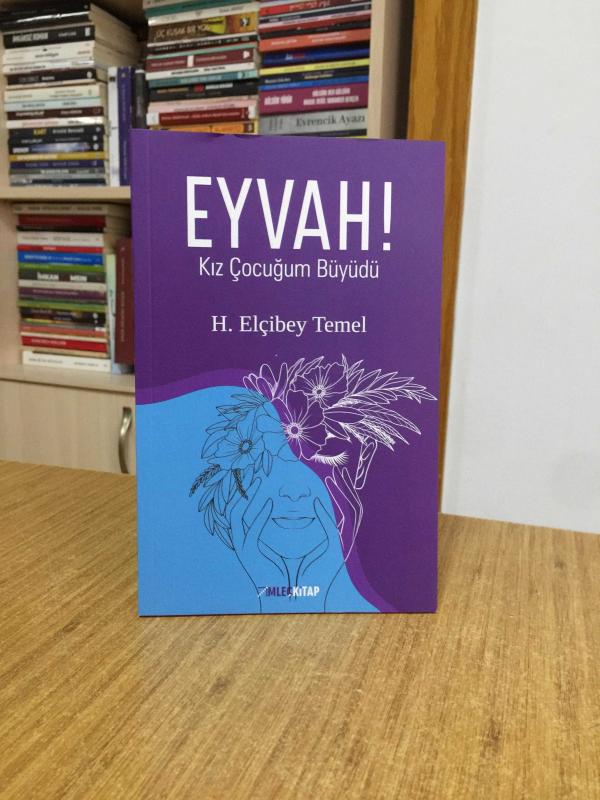 Eyvah! Kız Çocuğum Büyüdü - H. Elçibey Temel