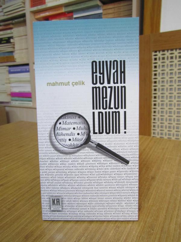 Eyvah Mezun Oldum - Mahmut Çelik