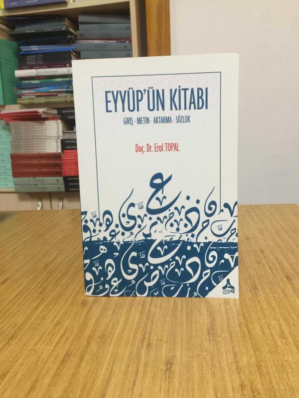 Eyyüp'ün Kitabı (Giriş-Metin-Aktarma-Sözlük) - Doç. Dr. Erol Topal