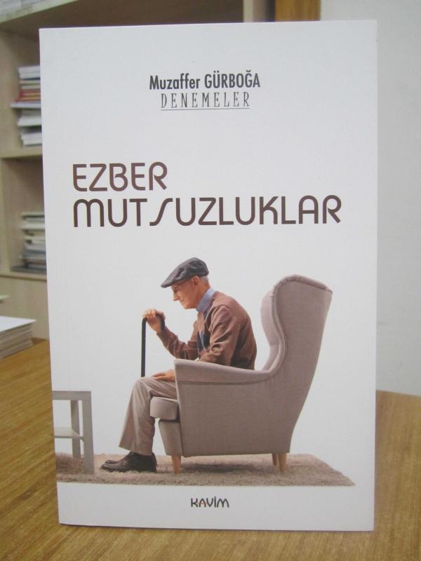 Ezber Mutsuzluklar - Muzaffer Gürboğa