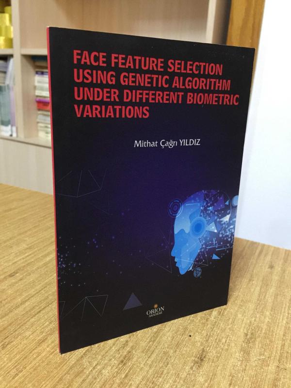 Face Feature Selection Using Genetic Algorithm Under Different Biometric Variations