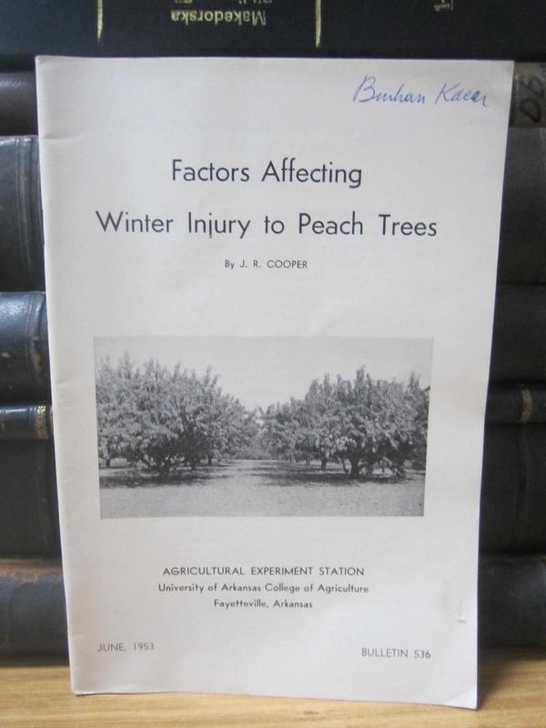 Factors Affecting Winter Injury to Peach Trees by J. R. Cooper - Agricultural Experiment Station University of Arkansas College of Agriculture - June