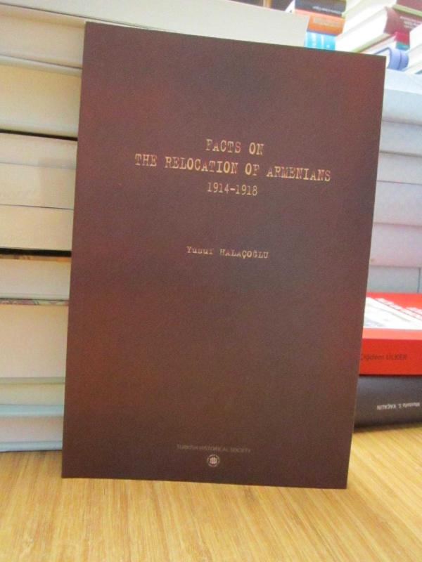 Facts on The Relocation of Armenians 1914-1918