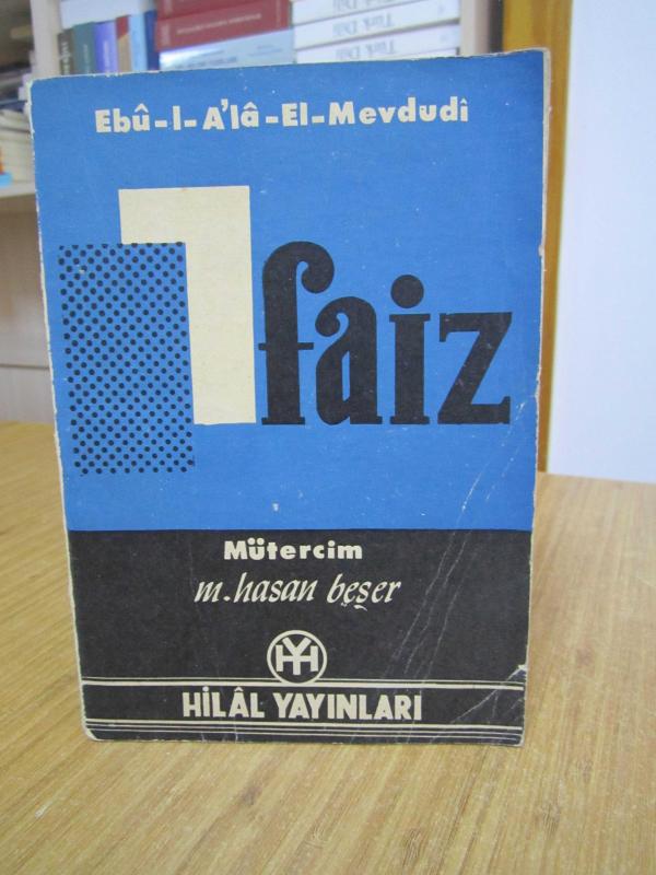 FAİZ - EBU-L A'LA-EL-MEVDUDİ