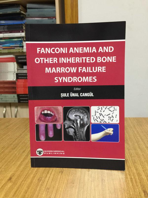 Fanconi Anemia And Other Inherited Bone Marrow Failure Syndromes