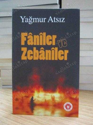 Faniler ve Zebaniler - Yağmur Atsız