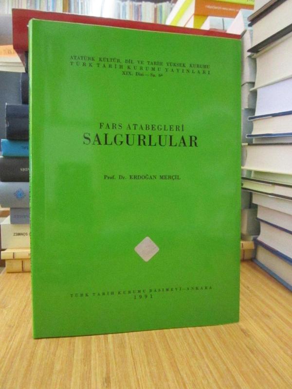 Fars Atabegleri Salgurlular - Prof. Dr. Erdoğan Merçil [2.Baskı]
