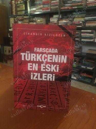 Farsçada Türkçenin En Eski İzleri - Cihangir Kızılözen [1.Baskı]