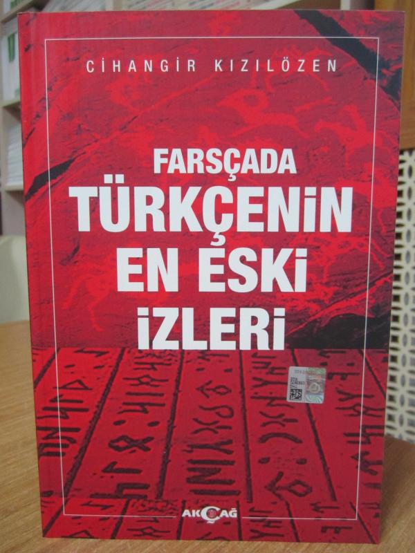 Farsçada Türkçenin En Eski İzleri - Cihangir Kızılözen [2.Baskı]