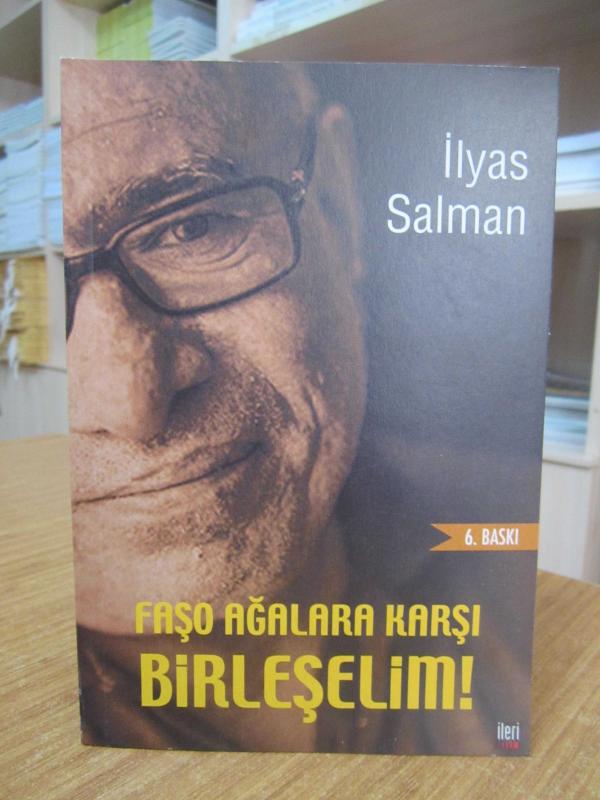 Faşo Ağalara Karşı Birleşelim (Türk Solu Yazıları 3) - İlyas Salman [6.Baskı]