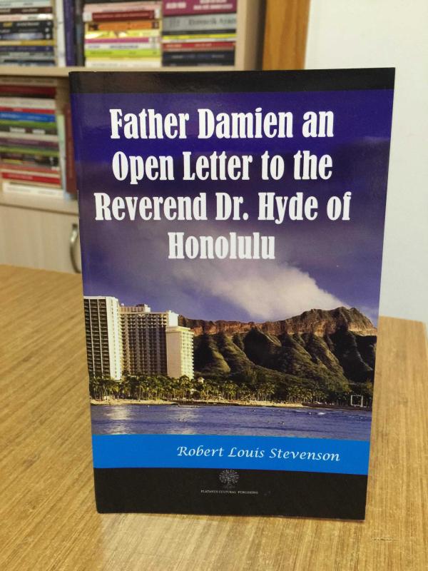 Father Damien an Open Letter to the Reverend Dr. Hyde of Honolulu