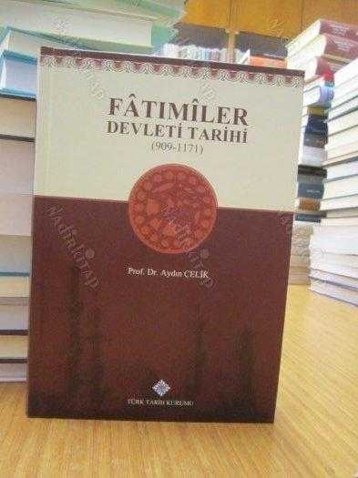 Fatımiler Devleti Tarihi (909-1171) - Prof. Dr. Aydın Çelik